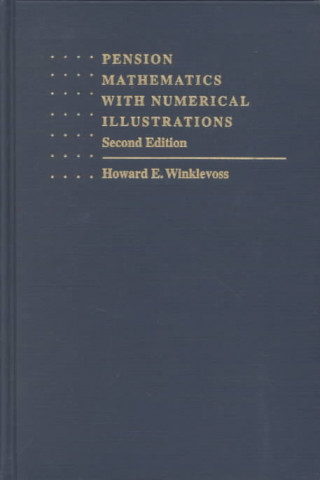 Kniha Pension Mathematics with Numerical Illustrations Howard E. Winklevoss