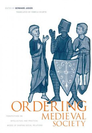 Kniha Ordering Medieval Society 