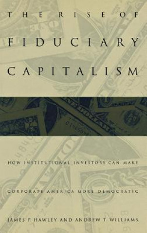 Carte Rise of Fiduciary Capitalism James P. Hawley