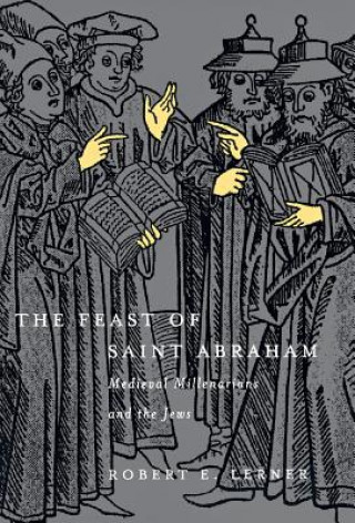 Книга Feast of Saint Abraham Robert E. Lerner