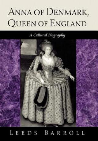 Carte Anna of Denmark, Queen of England Leeds Barroll