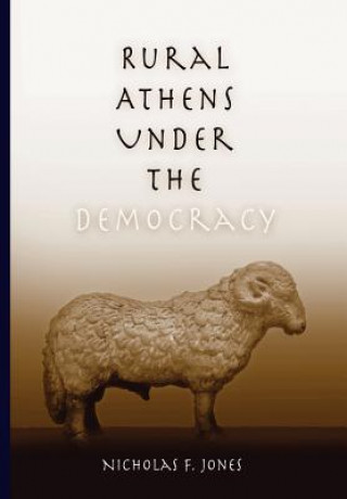Kniha Rural Athens Under the Democracy Nicholas F. Jones