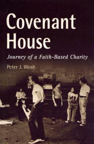 Boek Covenant House Peter J. Wosh
