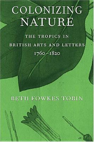 Carte Colonizing Nature Beth Fowkes Tobin