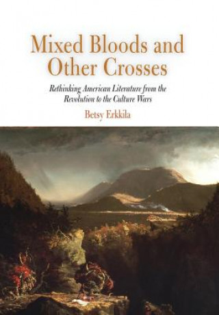 Книга Mixed Bloods and Other Crosses Betsy Erkkila