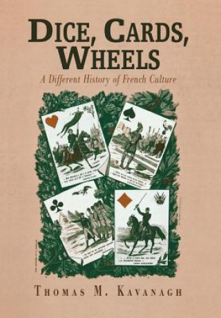 Libro Dice, Cards, Wheels Thomas M. Kavanagh