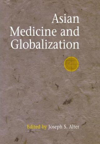 Kniha Asian Medicine and Globalization 
