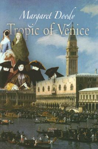 Carte Tropic of Venice Margaret Doody