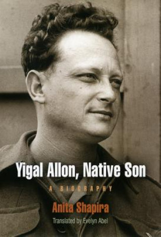 Knjiga Yigal Allon, Native Son Anita Shapira