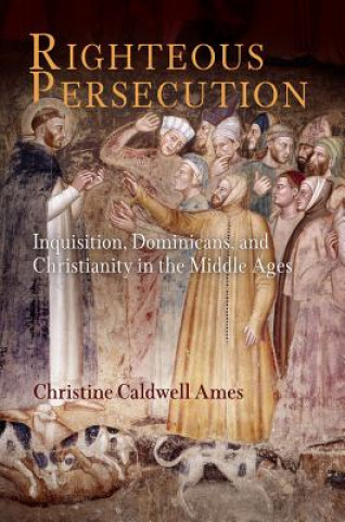Buch Righteous Persecution Christine Caldwell Ames