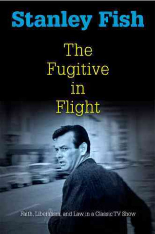 Kniha Fugitive in Flight Stanley Fish