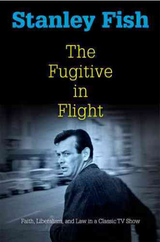 Книга Fugitive in Flight Stanley Fish