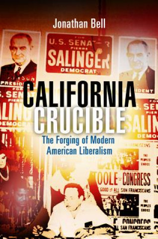 Kniha California Crucible Jonathan Bell