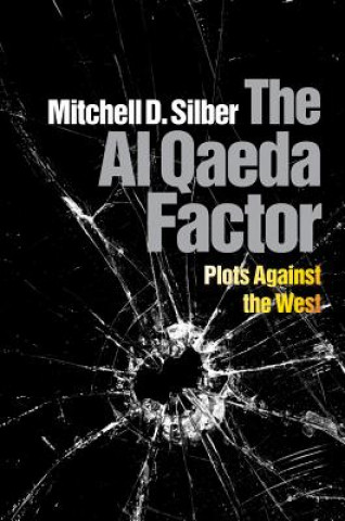 Książka Al Qaeda Factor Mitchell D. Silber