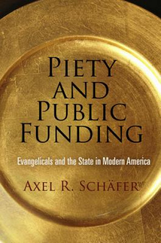 Kniha Piety and Public Funding Axel R. Schafer