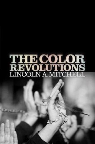 Kniha Color Revolutions Lincoln Abraham Mitchell