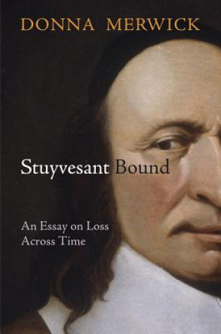 Libro Stuyvesant Bound Donna Merwick