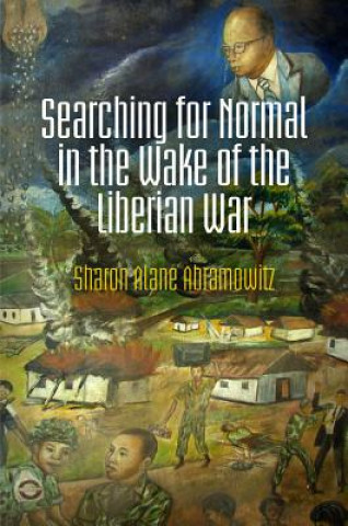 Carte Searching for Normal in the Wake of the Liberian War Sharon Alane Abramowitz