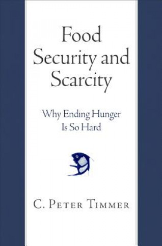 Kniha Food Security and Scarcity C.Peter Timmer