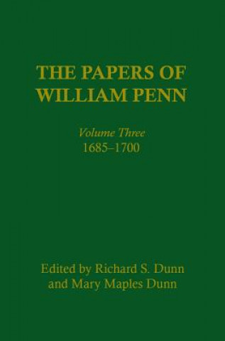 Knjiga Papers of William Penn, Volume 3 William Penn