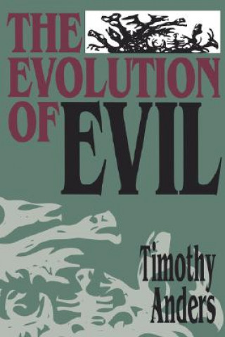 Kniha Evolution of Evil Timothy Anders