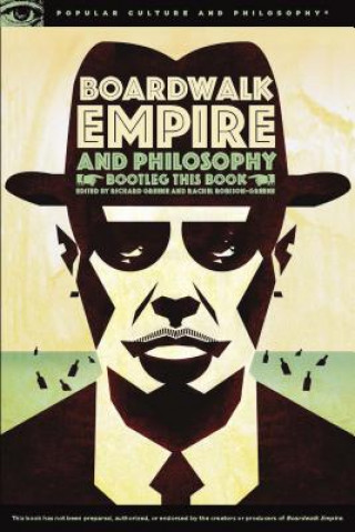 Книга Boardwalk Empire and Philosophy Richard Greene