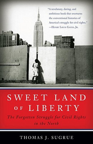 Carte Sweet Land of Liberty Thomas J. Sugrue