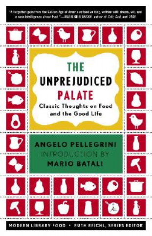 Könyv Unprejudiced Palate Angelo Pellegrini