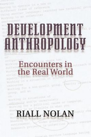 Kniha Development Anthropology Riall Nolan