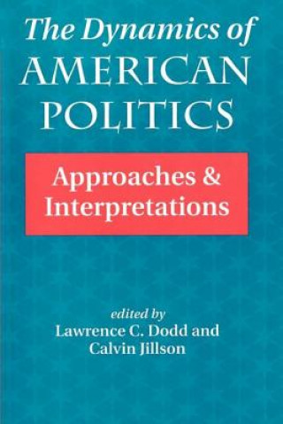 Book Dynamics Of American Politics Lawrence C. Dodd