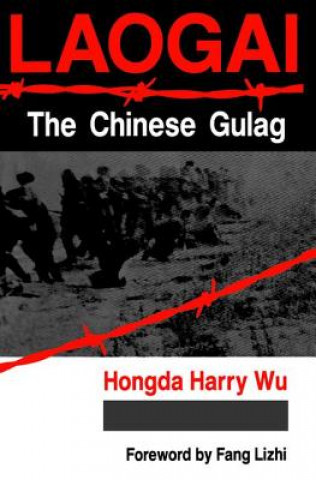 Kniha Laogai--the Chinese Gulag Harry Wu Hongda