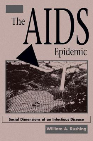 Kniha AIDS Epidemic William A. Rushing