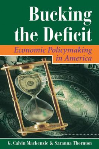 Buch Bucking The Deficit G. Calvin Mackenzie