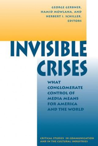 Kniha Invisible Crises George Gerbner