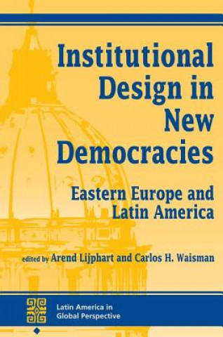 Книга Institutional Design In New Democracies Arend Lijphart