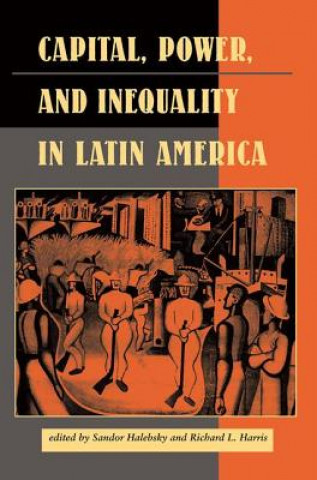 Carte Capital, Power, And Inequality In Latin America Carlos M. Vilas