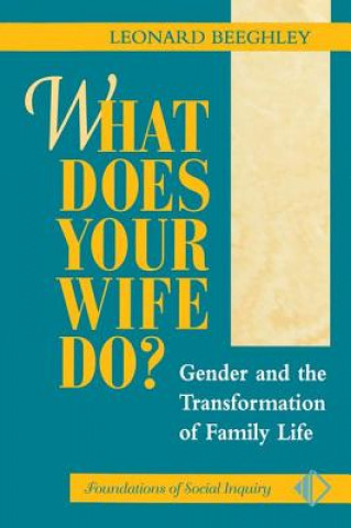 Knjiga What Does Your Wife Do? Leonard Beeghley