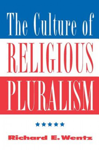 Carte Culture of Religious Pluralism Richard E. Wentz