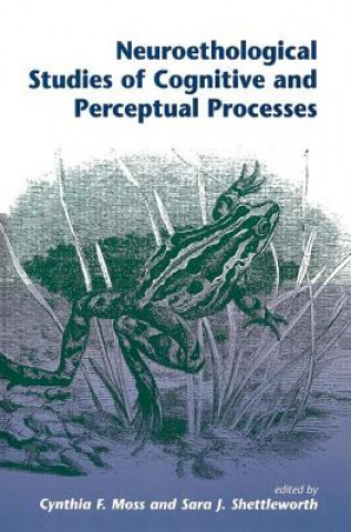 Книга Neuroethological Studies Of Cognitive And Perceptual Processes Cynthia Moss