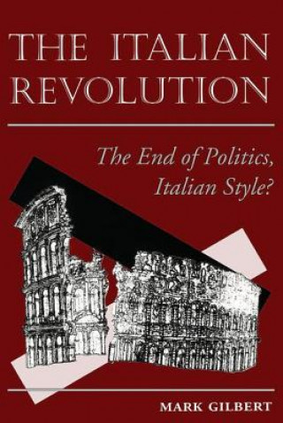 Kniha Italian Revolution Mark Gilbert
