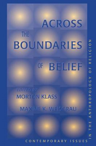 Книга Across The Boundaries Of Belief Morton Klass