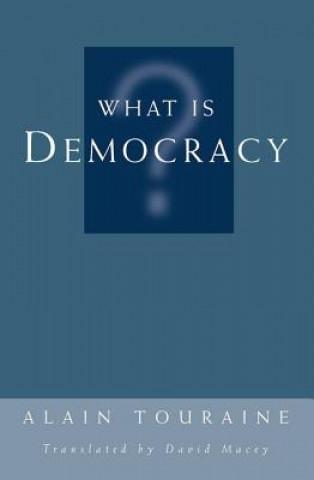 Libro What Is Democracy? Alain Touraine