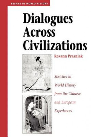 Carte Dialogues Across Civilizations Roxann Prazniak