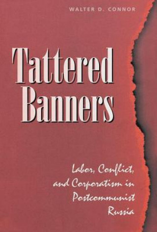 Könyv Tattered Banners Walter D. Connor