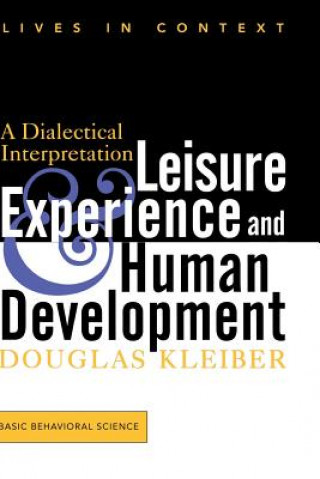 Kniha Leisure Experience And Human Development Douglas A. Kleiber