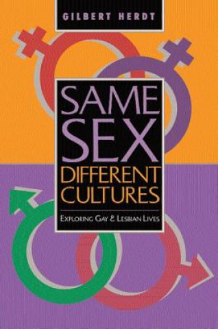 Könyv Same Sex, Different Cultures Gilbert H. Herdt