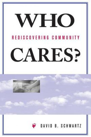 Carte Who Cares? David B. Schwartz
