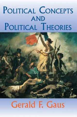 Carte Political Concepts And Political Theories Gerald Gaus