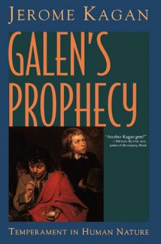 Könyv Galen's Prophecy Jerome Kagan