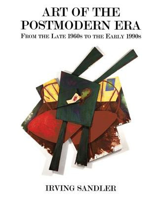 Carte Art Of The Postmodern Era Irving Sandler